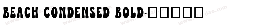 Beach Condensed Bold字体转换
